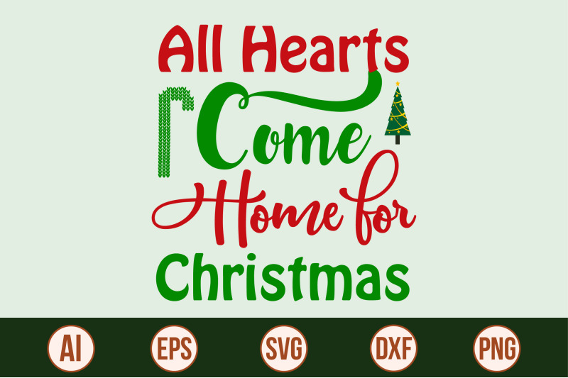 all-hearts-come-home-for-christmas-svg-cut-file