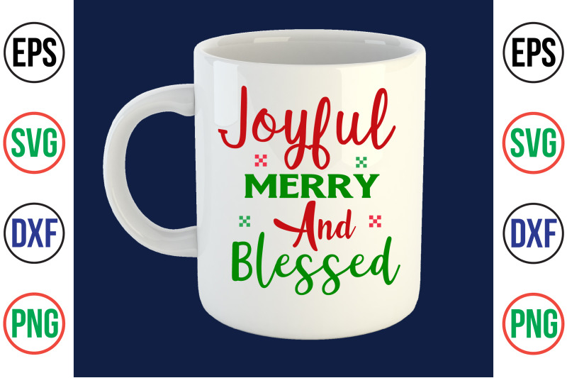 joyful-merry-and-blessed-svg-cut-file