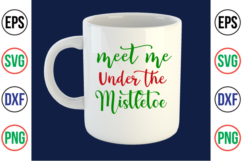 meet-me-under-the-mistletoe-svg-cut-file