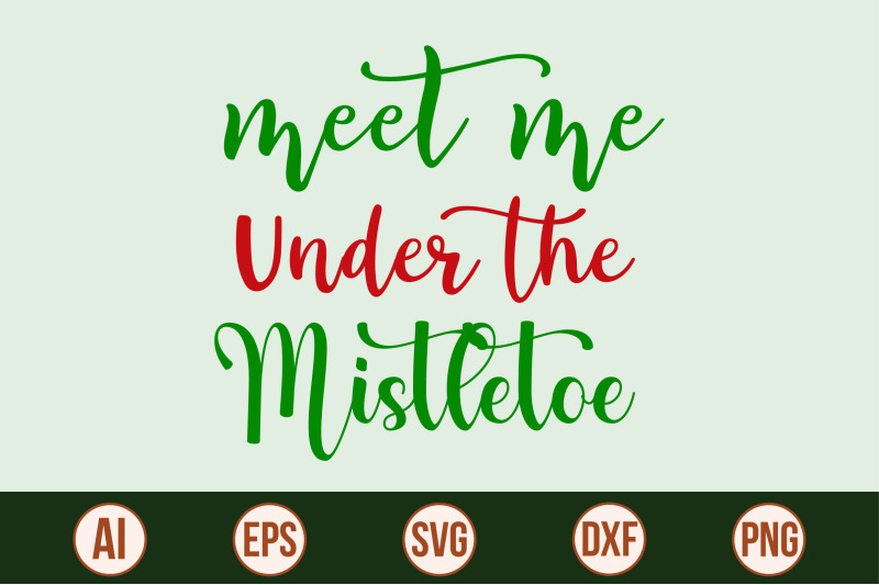 meet-me-under-the-mistletoe-svg-cut-file