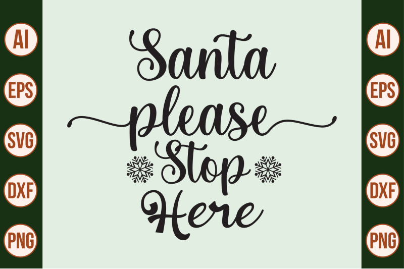 santa-please-stop-here-svg-cut-file