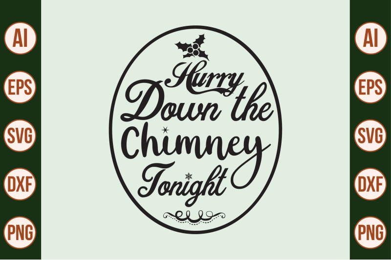 hurry-down-the-chimney-tonight-svg-cut-file