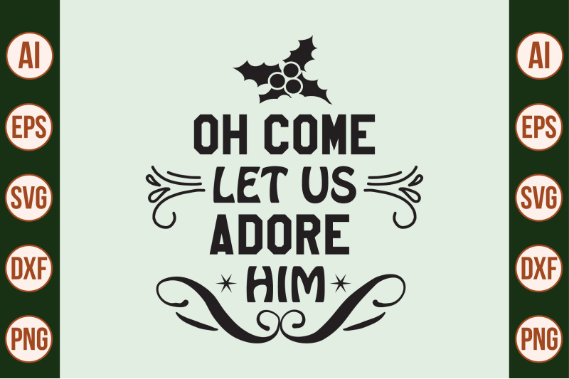 oh-come-let-us-adore-him-svg-cut-file