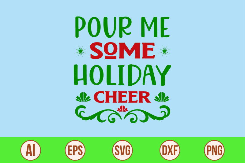 pour-me-some-holiday-cheer-svg