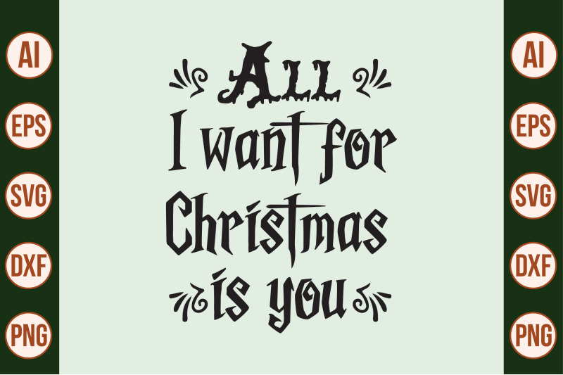 all-i-want-for-christmas-is-you-svg-cut-file