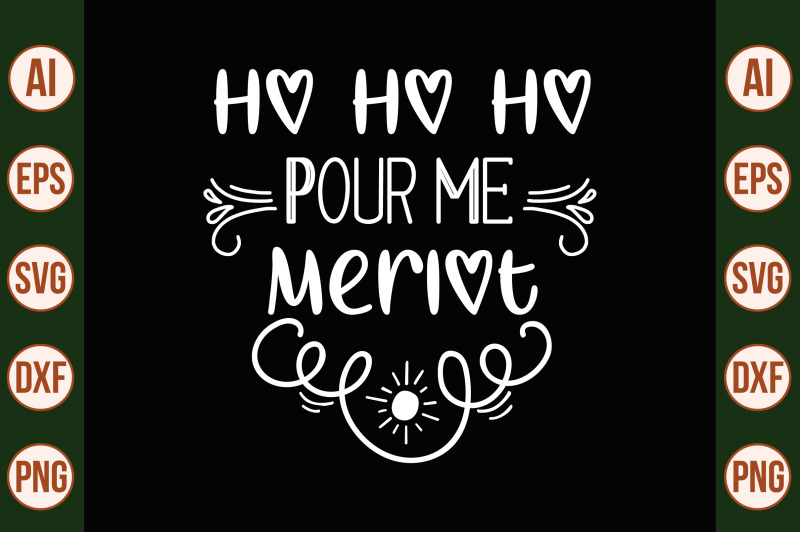 ho-ho-ho-pour-me-merlot-svg-cut-file