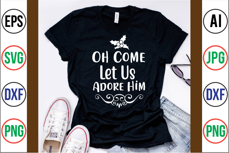 oh-come-let-us-adore-him-svg-cut-file