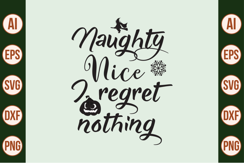 naughty-nice-i-regret-nothing-svg-cut-file