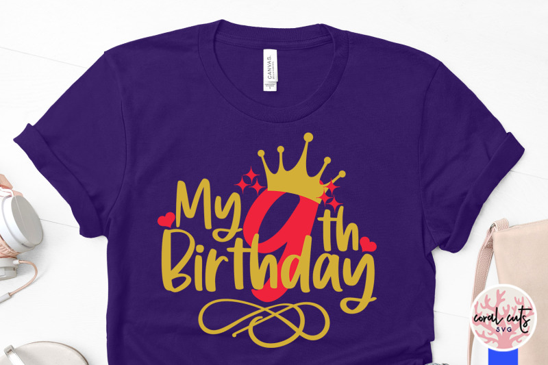 my-9th-birthday-birthday-svg-eps-dxf-png-cutting-file