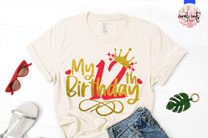 my-12th-birthday-birthday-svg-eps-dxf-png-cutting-file