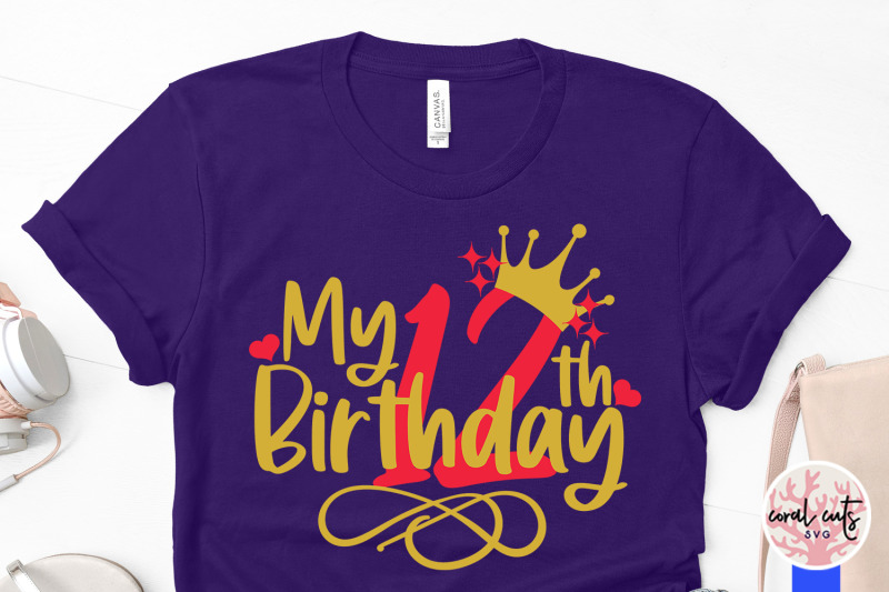 my-12th-birthday-birthday-svg-eps-dxf-png-cutting-file