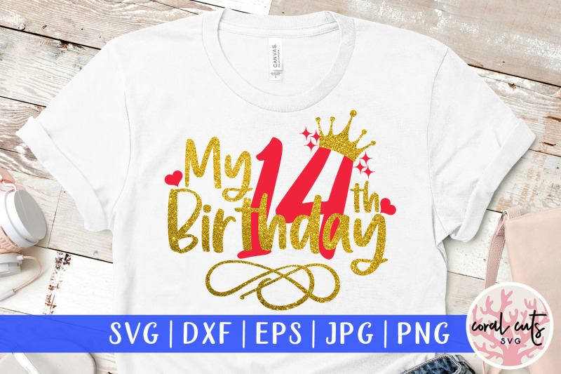 my-14th-birthday-birthday-svg-eps-dxf-png-cutting-file