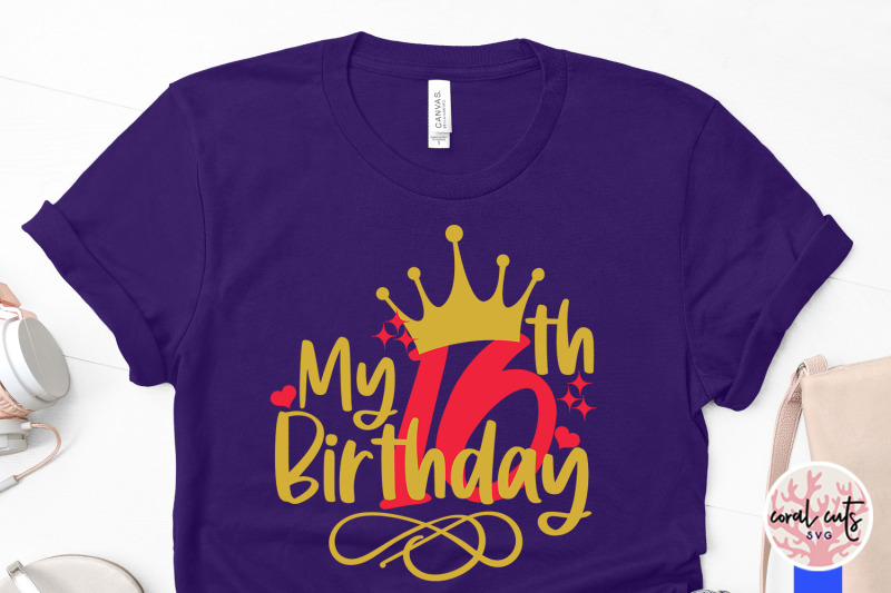 my-16th-birthday-birthday-svg-eps-dxf-png-cutting-file