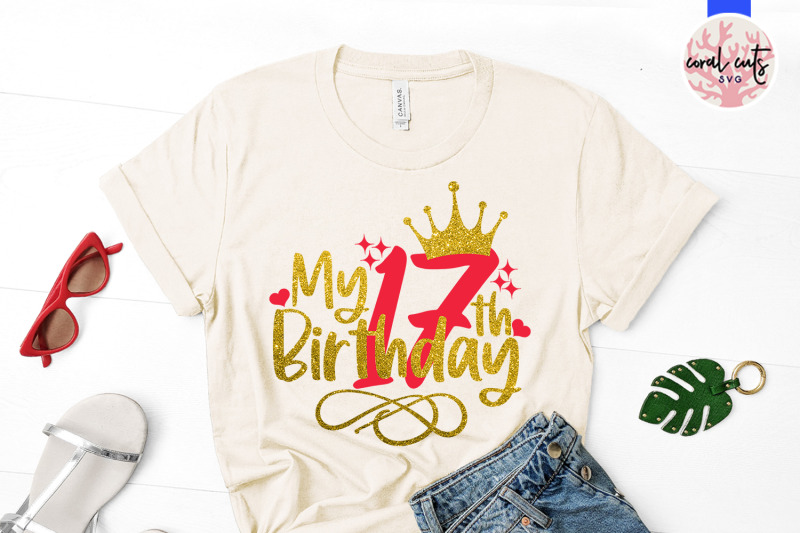 my-17th-birthday-birthday-svg-eps-dxf-png-cutting-file