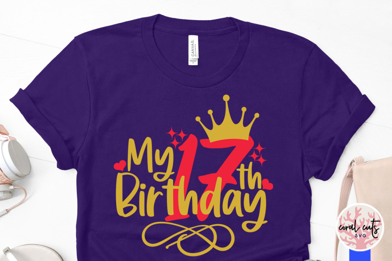 my-17th-birthday-birthday-svg-eps-dxf-png-cutting-file