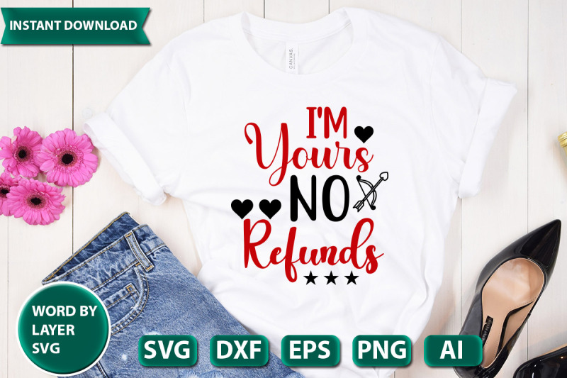 i-039-m-yours-no-refunds-svg