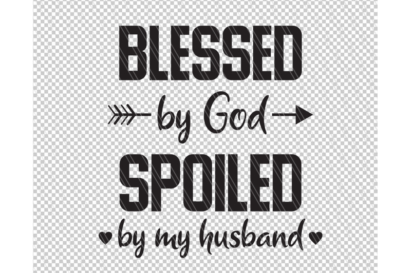 blessed-by-god-spoiled-by-my-husband-svg-blessed-wife-wife-svg