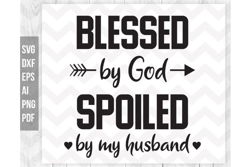 blessed-by-god-spoiled-by-my-husband-svg-blessed-wife-wife-svg