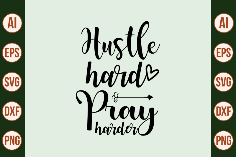 hustle-hard-pray-harder-svg-cut-file