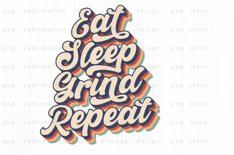 eat-sleep-grind-repeat-png-design