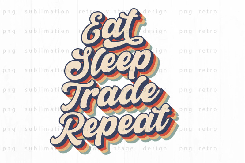 eat-sleep-trade-repeat-png-design