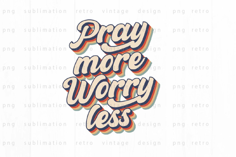 pray-more-worry-less-png-design