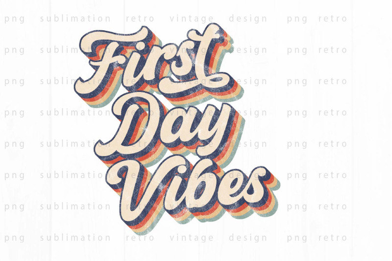 first-day-vibes-png-design