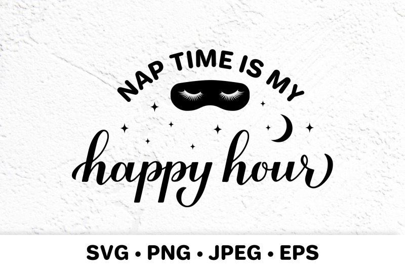 nap-time-is-my-happy-hour-funny-mom-life-quote-nbsp-svg