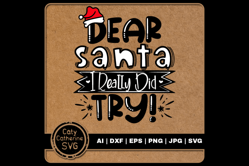 dear-santa-i-really-did-try-funny-christmas-quote-svg-cut-file