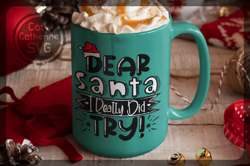 dear-santa-i-really-did-try-funny-christmas-quote-svg-cut-file