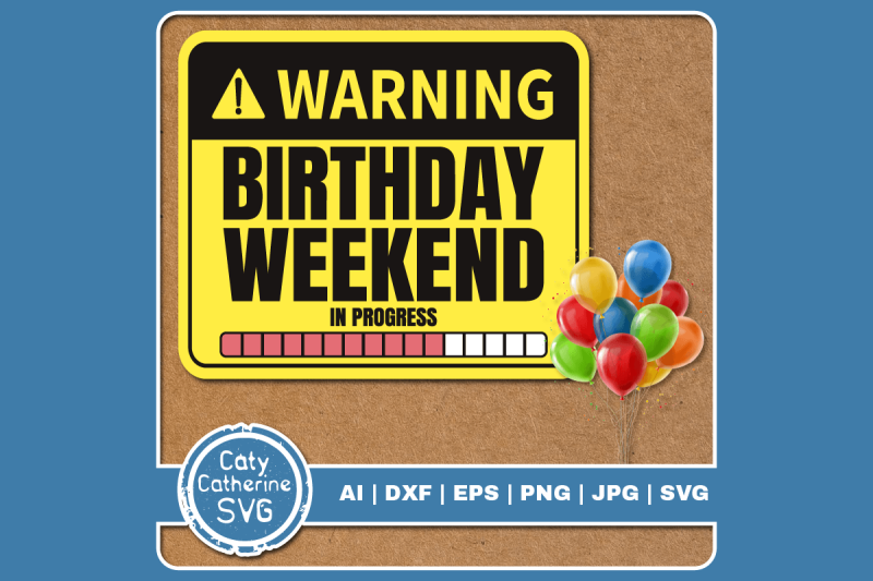 warning-birthday-weekend-in-progress-funny-birthday-celebration-quote