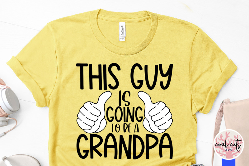 this-guy-is-going-to-be-a-grandpa-pregnancy-svg-eps-dxf-png