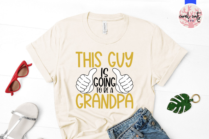 this-guy-is-going-to-be-a-grandpa-pregnancy-svg-eps-dxf-png