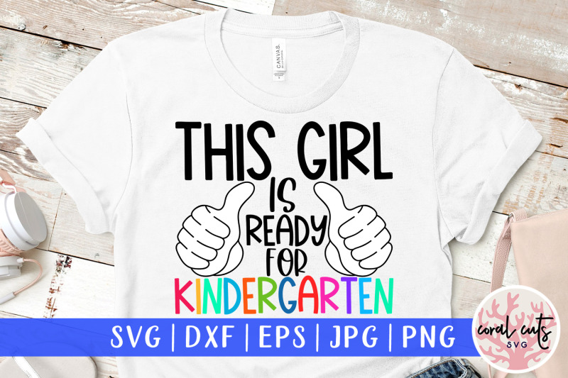 this-girl-is-ready-for-kindergarten-school-svg-eps-dxf-png