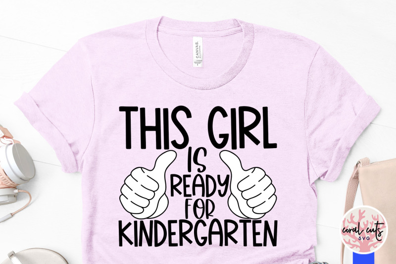 this-girl-is-ready-for-kindergarten-school-svg-eps-dxf-png