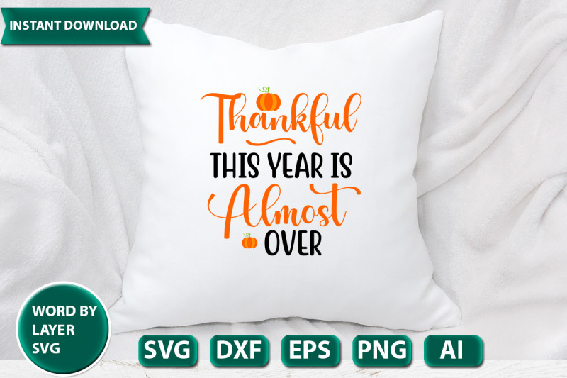 thankful-this-year-is-almost-over-svg-cut-file