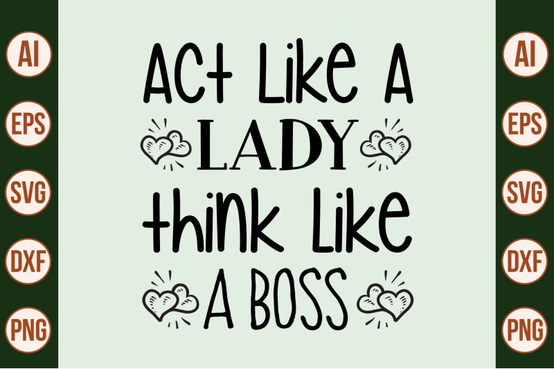 act-like-a-lady-think-like-a-boss-svg