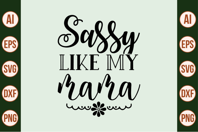 sassy-like-my-mama-svg-cut-file