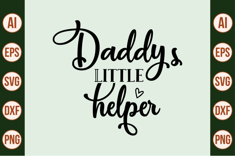 daddy-039-s-little-helper-svg