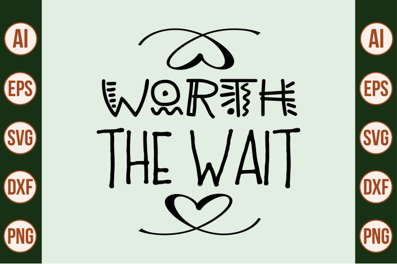 worth-the-wait-svg-cut-file