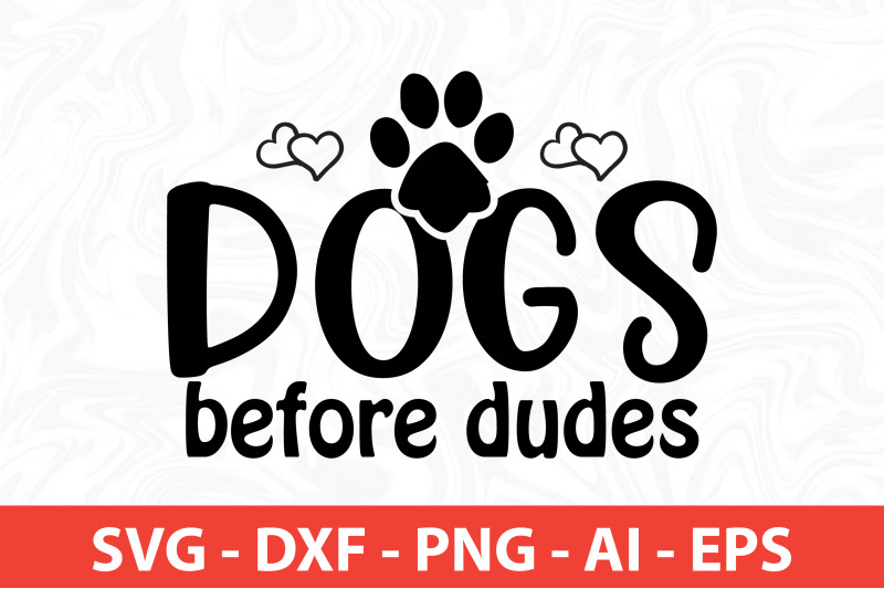 dogs-before-dudes-svg-cut-file