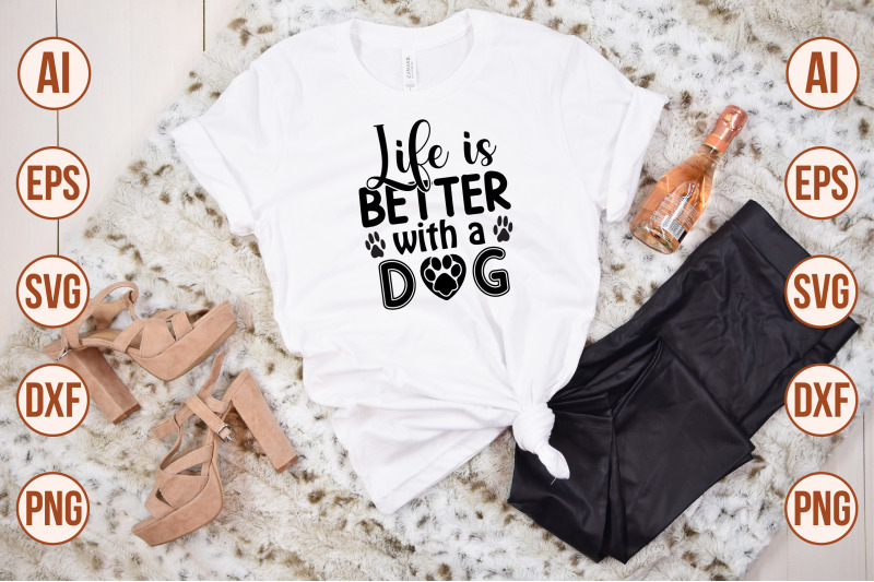 life-is-better-with-a-dog-svg-cut-file