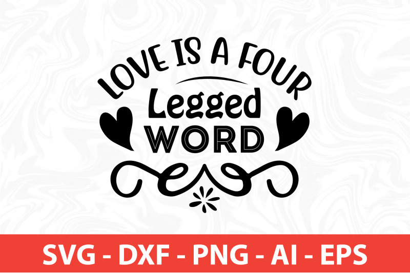 love-is-a-four-legged-word-svg