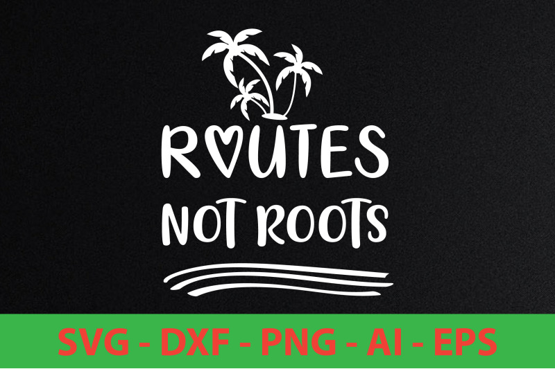 routes-not-roots-svg-cut-file