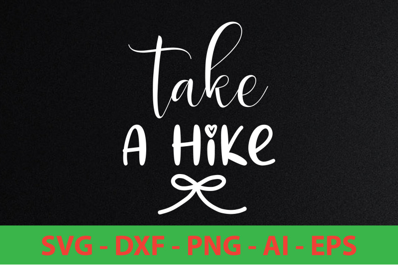 take-a-hike-svg-cut-file