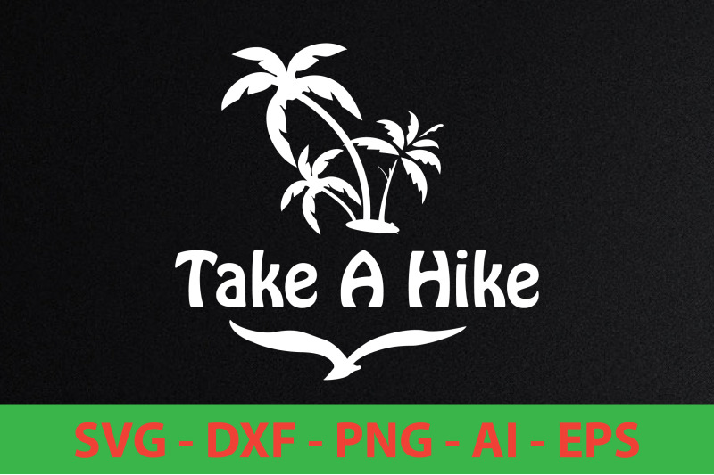 take-a-hike-svg-cut-file