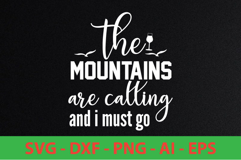 the-mountains-are-calling-and-i-must-go-svg-cut-file