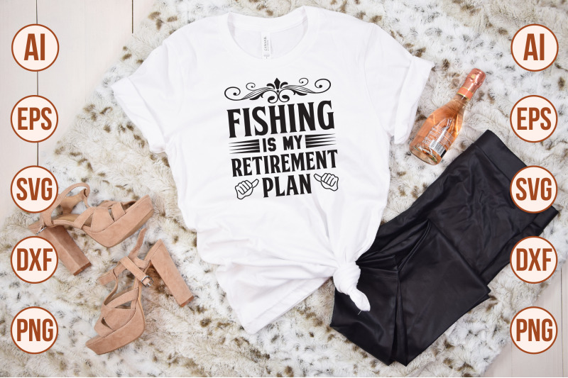 fishing-is-my-retirement-plan-svg