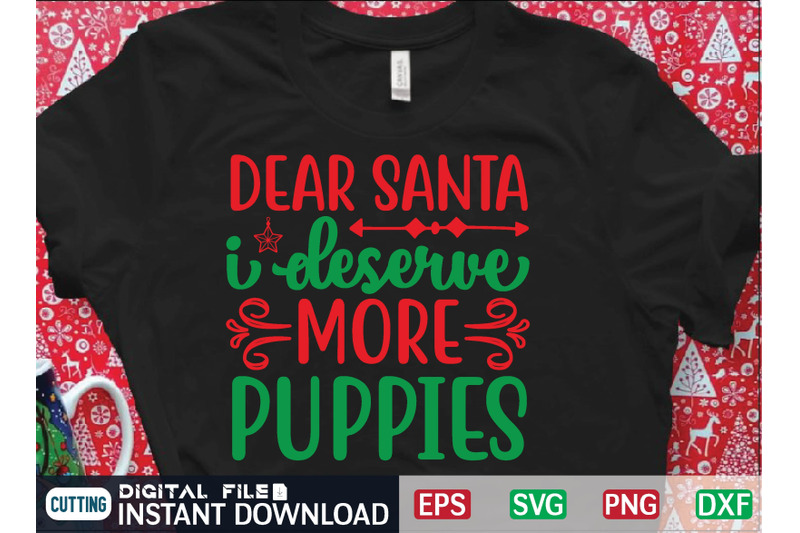 dear-santa-i-deserve-more-puppies-svg-design