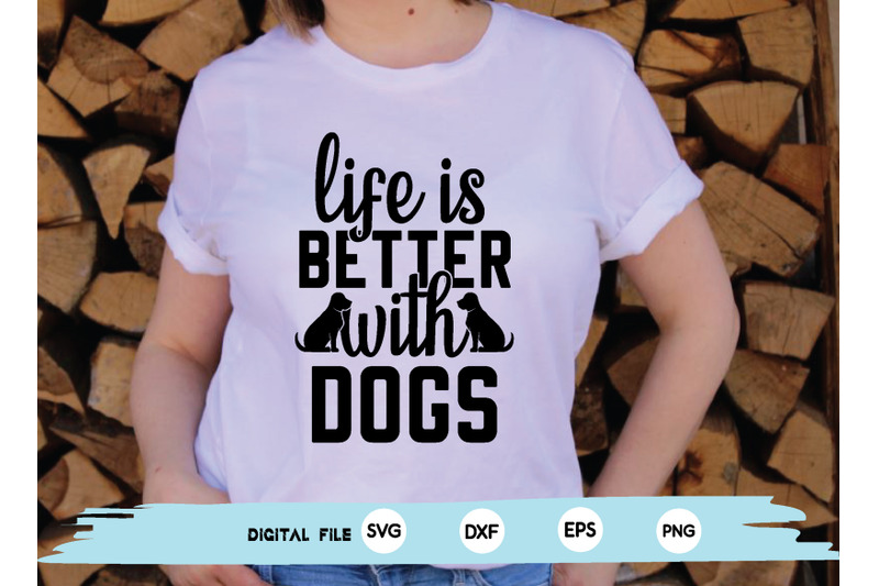 life-is-better-with-dogs